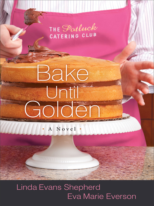 Title details for Bake Until Golden by Linda Evans Shepherd - Available